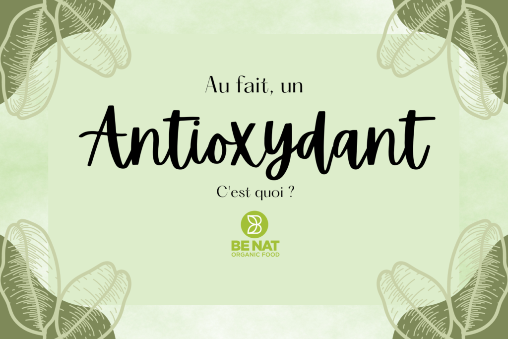 C'est quoi un antioxydant ? 